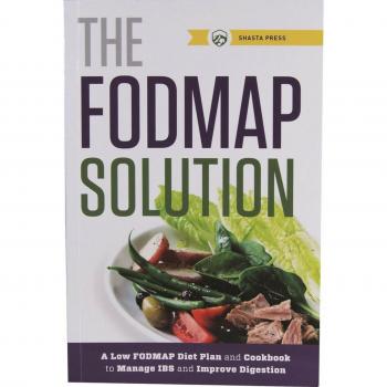 Shasta Press: The Fodmap Solution: A Low Fodmap Diet Plan and Cookbook to Manage Ibs and Improve Digestion