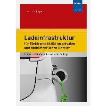 Klinger, Jürgen: Ladeinfrastruktur für Elektromobilität im privaten und halböffentlichen Bereich