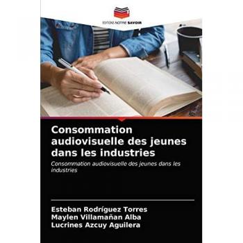 Consommation audiovisuelle des jeunes dans les industries: Consommation audiovisuelle des jeunes dans les industries