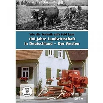 100 Jahre Landwirtschaft in Deutschland