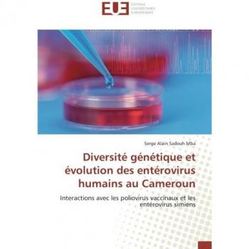 Diversité génétique et évolution des entérovirus humains au Cameroun: Interactions avec les poliovirus vaccinaux et les entérovirus simiens