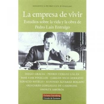 La empresa de vivir: vida y obra de pedro laín entralgo (Tapa dura).
