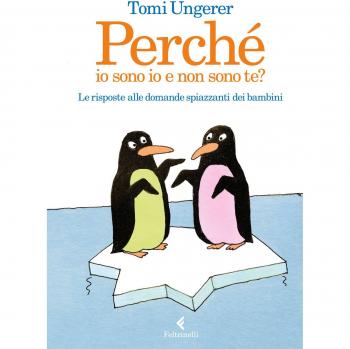 Perché io sono io e non sono te? Le risposte alle domande spiazzanti dei bambini