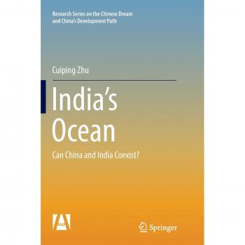 India’s Ocean: Can China and India Coexist?