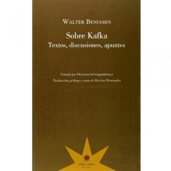 Sobre Kafka Textos, Discusiones, Apuntes