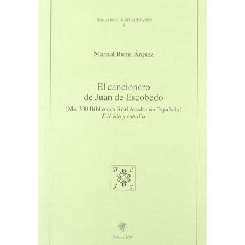 El cancionero de Juan de Escobedo.