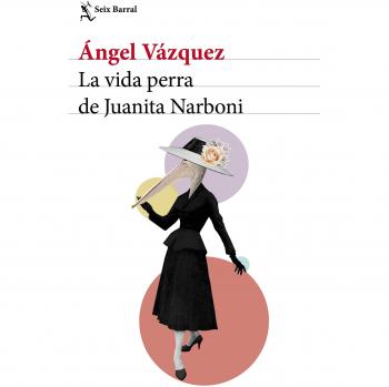 LA VIDA PERRA DE JUANITA NARBONI