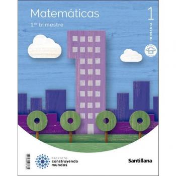 MATEMATICAS M LIGERA 1 PRIMARIA CONSTRUYENDO MUNDOS