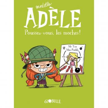 Mortelle AdÃ¨le Tome 5 : poussez-vous les moches !