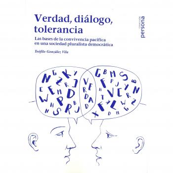 Verdad, diálogo, tolerancia