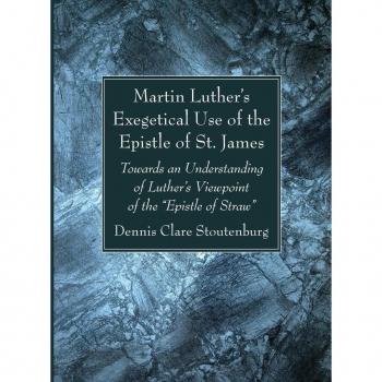 Martin Luther's Exegetical Use of the Epistle of St. James