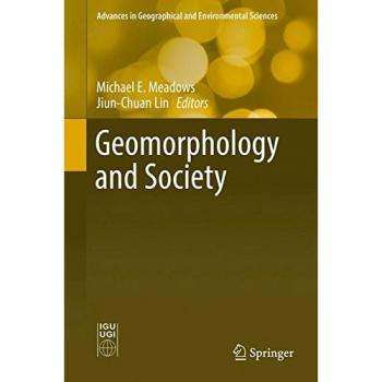 Geomorphology and Society (Advances in Geographical and Environmental Sciences)