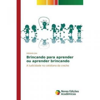Joia, Adelaide: Brincando para aprender ou aprender brincando