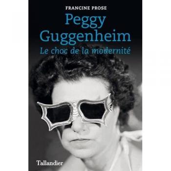 Peggy Guggenheim: Le choc de la modernité