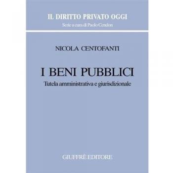I beni pubblici. Tutela amministrativa e giurisdizionale