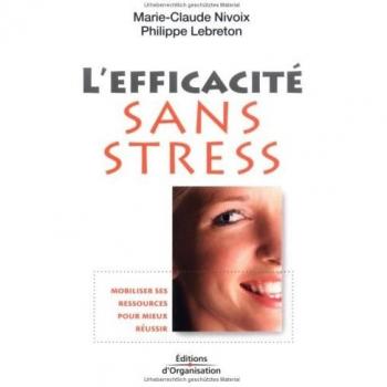 l'efficacité sans stress