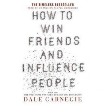 How to Win Friends and Influence People
