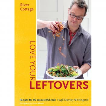 River Cottage Love Your Leftovers by Hugh Fearnley-Whittingstall Hardback NEW