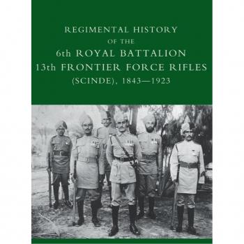 Vitalsource Technologies, Inc. Regimental History Of The 6th Royal Battalion 13th Frontier Force Rifle