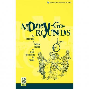 Money-Go-Rounds: The Importance of Roscas for Women (Cross-Cultural Perspectives on Women)