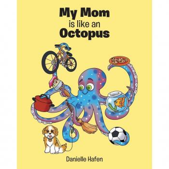My Mom is like an Octopus