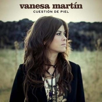 VANESA MARTIN: CUESTION DE PIEL