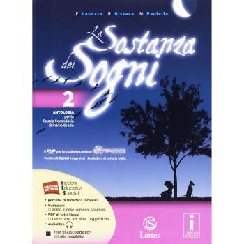 La sostanza dei sogni. Letteratura, teatro-Tavole. Per la Scuola media. Con DVD. Con e-book. Con espansione online