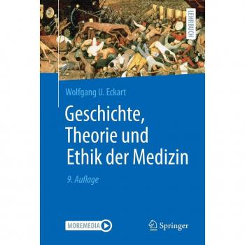 Geschichte, Theorie und Ethik der Medizin