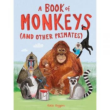 A Book of Monkeys (and other Primates) Book