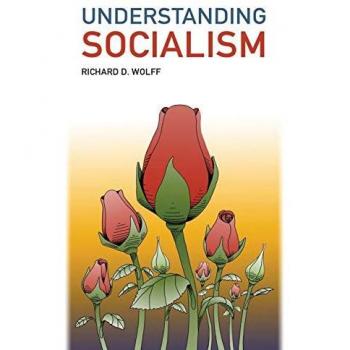 Richard Wolff Understanding Socialism