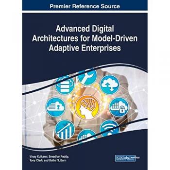 Advanced Digital Architectures for Model-Driven Adaptive Enterprises