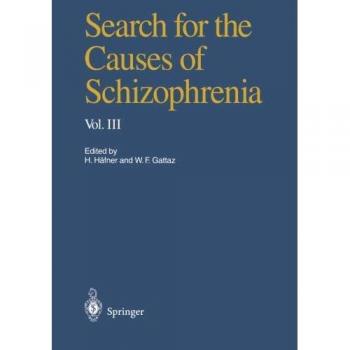 Search for the Causes of Schizophrenia