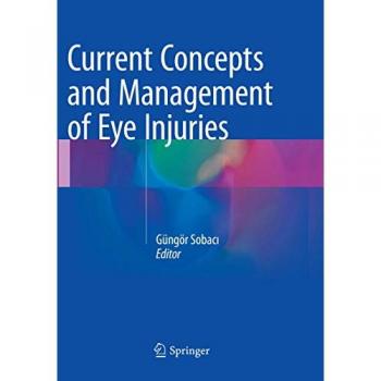 Current Concepts and Management of Eye Injuries