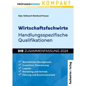 Fresow, Reinhard: Wirtschaftsfachwirte: Handlungsspezifische Qualifikationen