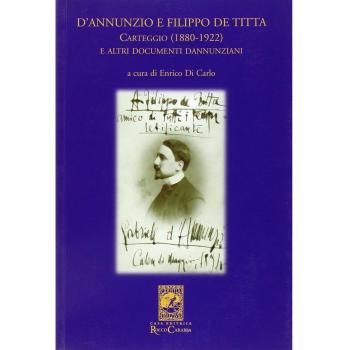 D'Annunzio e Filippo De Titta. Carteggio