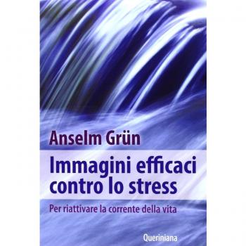 Immagini efficaci contro lo stressi. Per riattivare la corrente della vita