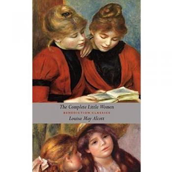 The Complete Little Women : Little Women, Good Wives, Little Men, Jo's Boys (Unabridged), by Louisa May Alcott