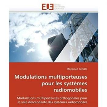 Modulations multiporteuses pour les systèmes radiomobiles: Modulations multiporteuses orthogonales pour la voie descendante des systèmes radiomobiles