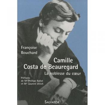 Camille Costa de Beauregard : La noblesse du coeur