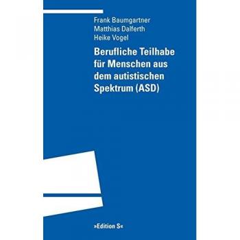 Matthias Dalferth Berufliche Teilhabe Für Menschen Aus Dem Autistischen Spektrum (Asd)