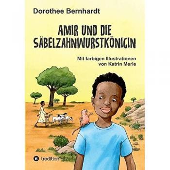 Dorothee Bernhardt Amir Und Die Säbelzahnwurstkönigin