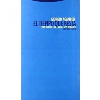 El tiempo que resta: Comentario a la Carta a los Romanos (Tapa blanda).