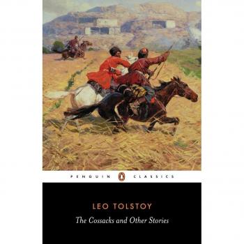 The Cossacks and Other Stories