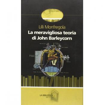 La meravigliosa teoria di John Barleycorn