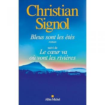 Bleus sont les étés (éd.2024) suivi de Le Coeur va où vont les rivières