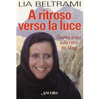 A ritroso verso la luce. Cinema e vita sulla rotta dei Magi