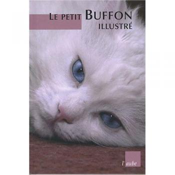 Le petit Buffon illustré : Histoire et description des animaux extraites des oeuvres de Buffon et Lacépède