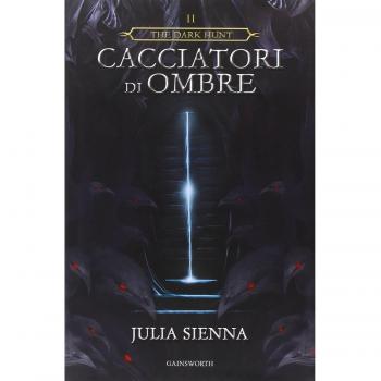 Cacciatori di ombre. The dark hunt
