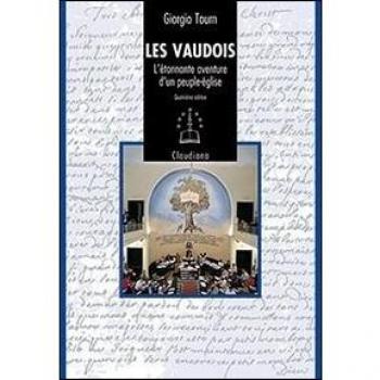 Les Vaudois. L'étonnante aventure d'un peuple-église (1170-2008)