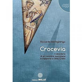Crocevia. Il desiderio di un cammino quotidiano in rapporto a Gesù Cristo